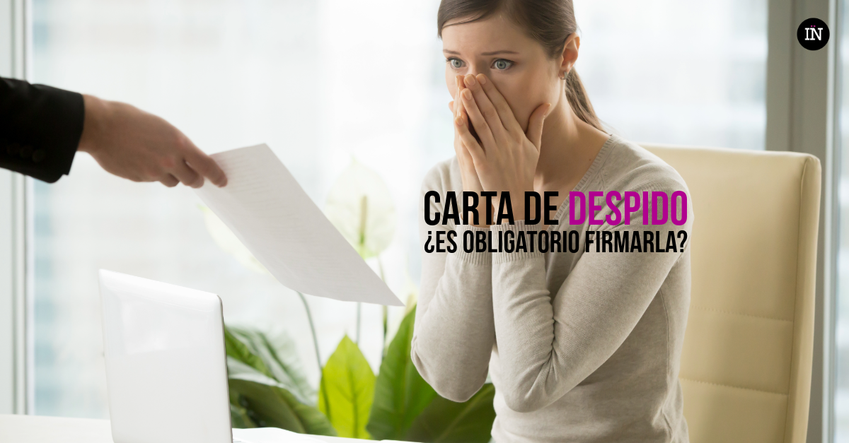 Carta de despido, ¿la firmo? | in advisors | Asesoría Laboral